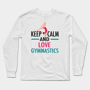 Keep Calm and Love Gymnastics Long Sleeve T-Shirt